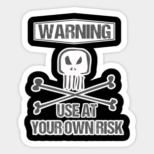 Use at your own Risk #2 Sticker